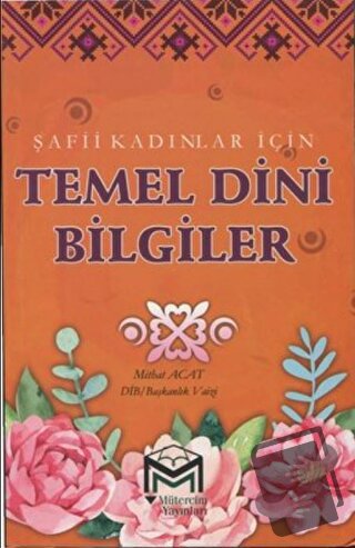 Şafii Kadınlar İçin Temel Dini Bilgiler - Mithat Acat - Mütercim Kitap