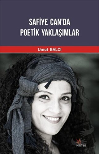 Safiye Can'da Poetik Yaklaşımlar - Umut Balcı - Kriter Yayınları - Fiy