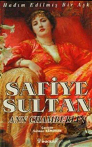 Safiye Sultan 1 Hadım Edilmiş Bir Aşk - Ann Chamberlin - İnkılap Kitab