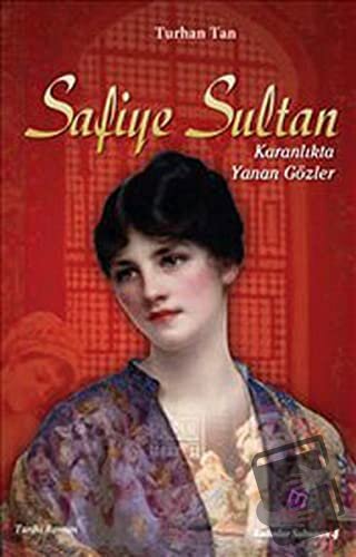 Safiye Sultan - M. Turhan Tan - Maya Kitap - Fiyatı - Yorumları - Satı