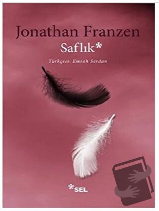 Saflık - Jonathan Franzen - Sel Yayıncılık - Fiyatı - Yorumları - Satı