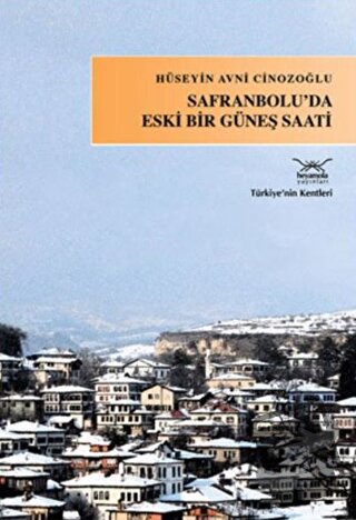 Safranbolu'da Eski Bir Güneş Saati - Hüseyin Avni Cinozoğlu - Heyamola