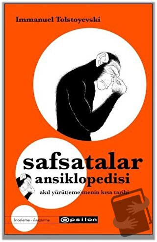 Safsatalar Ansiklopedisi - Immanuel Tolstoyevski - Epsilon Yayınevi - 