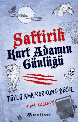 Saftirik Kurt Adamın Günlüğü - Tüylü Ama Korkunç Değil (Ciltli) - Tim 