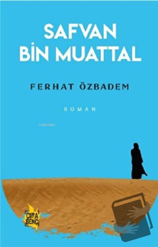 Safvan Bin Muattal - Ferhat Özbadem - Çıra Yayınları - Fiyatı - Yoruml