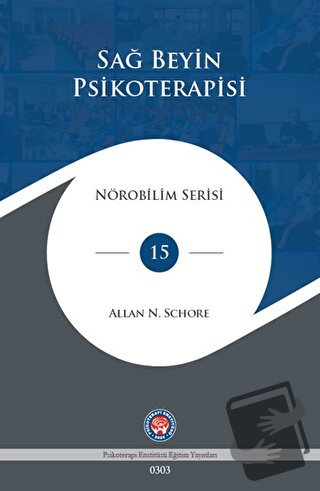 Sağ Beyin Psikoterapisi - Allan N. Schore - Psikoterapi Enstitüsü - Fi