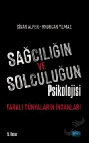 Sağcılığın ve Solculuğun Psikolojisi - Onurcan Yılmaz - Nobel Bilimsel