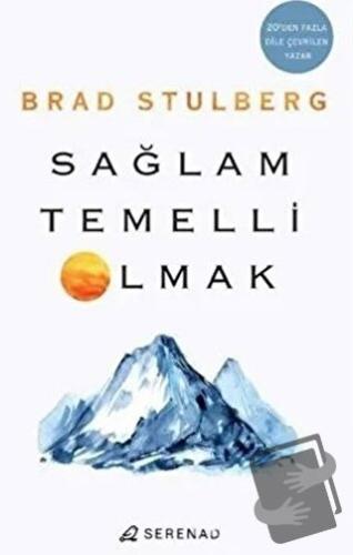 Sağlam Temelli Olmak - Brad Stulberg - Serenad Yayınevi - Fiyatı - Yor