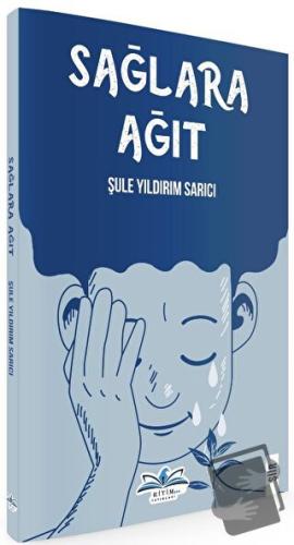 Sağlara Ağıt - Şule Yıldırım Sarıcı - Ritim Plus Yayınları - Fiyatı - 