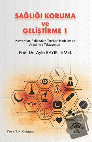 Sağlığı Koruma ve Geliştirme 1 - Ayla Bayık Temel - EMA Tıp Kitabevi -