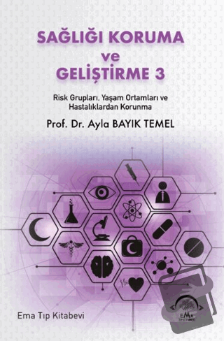 Sağlığı Koruma ve Geliştirme 3 Risk Grupları, Yaşam Ortamları ve Hasta