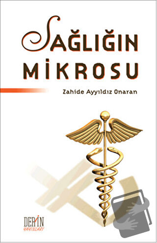 Sağlığın Mikrosu - Zahide Ayyıldız Onaran - Derin Yayınları - Fiyatı -