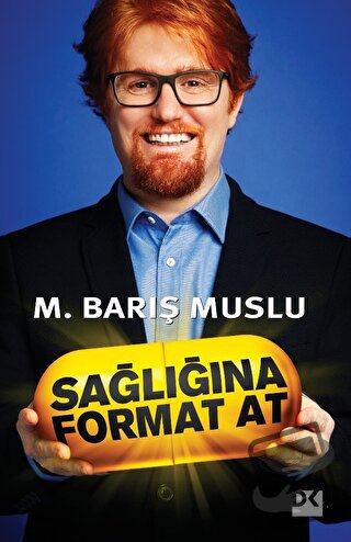 Sağlığına Format At - M. Barış Muslu - Doğan Kitap - Fiyatı - Yorumlar