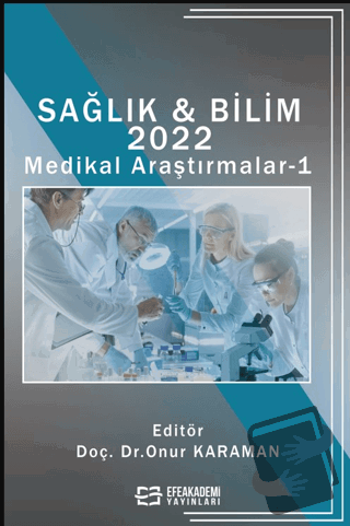 Sağlık & Bilim 2022: Medikal Araştırmalar-1 (Ciltli) - Onur Karaman - 