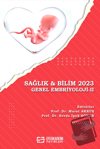 Sağlık & Bilim 2023: Genel Embriyoloji-2 - Murat Akkuş - Efe Akademi Y