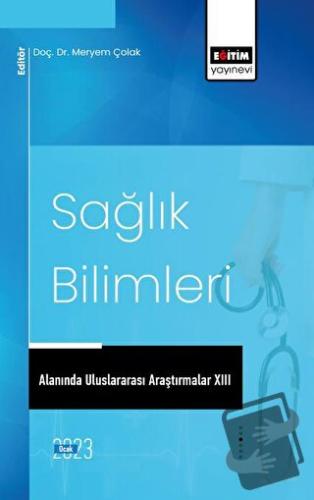 Sağlık Bilimleri Alanında Uluslararası Araştırmalar XIII - Beyza Suvar