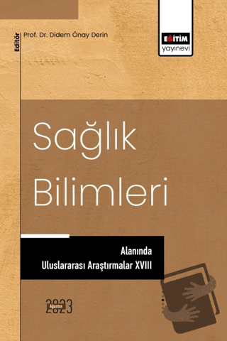 Sağlık Bilimleri Alanında Uluslararası Araştırmalar XVIII - Kolektif -