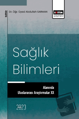 Sağlık Bilimleri Alanında Uluslararası Araştırmalar XX - Hatice Tetik 