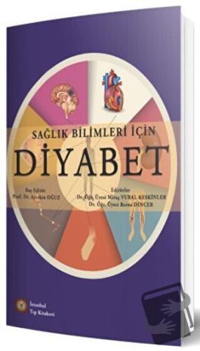 Sağlık Bilimleri İçin Diyabet - Aytekin Oğuz - İstanbul Tıp Kitabevi -