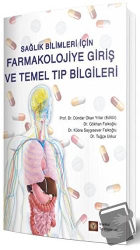 Sağlık Bilimleri İçin Farmakolojiye Giriş ve Temel Tıp Bilgileri - Dün