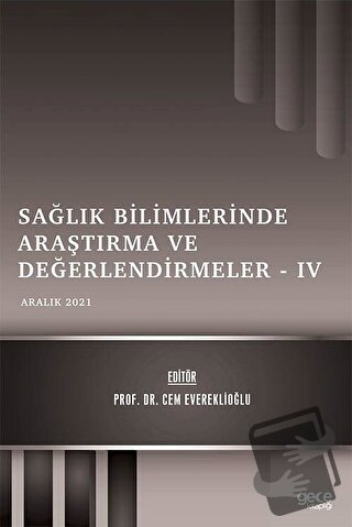 Sağlık Bilimlerinde Araştırma ve Değerlendirmeler 4 - Cem Evereklioğlu