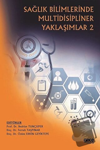 Sağlık Bilimlerinde Multidisipliner Yaklaşımlar 2 - Bedriye Tunçsiper 