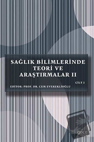 Sağlık Bilimlerinde Teori ve Araştırmalar 2 Cilt 2 - Cem Evereklioğlu 