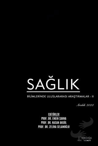 Sağlık Bilimlerinde Uluslararası Araştırmalar 2 - Aralık 2022 - Engin 