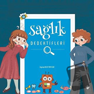 Sağlık Dedektifleri - Zeynep Bulut Akyıldız - Türkiye Diyanet Vakfı Ya