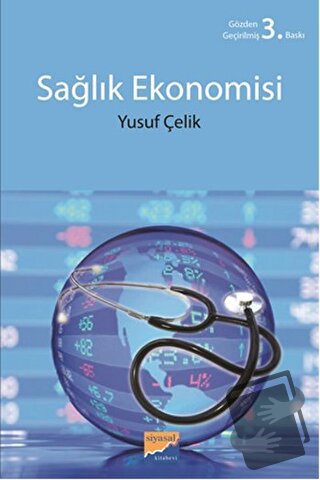 Sağlık Ekonomisi - Yusuf Çelik - Siyasal Kitabevi - Akademik Kitaplar 