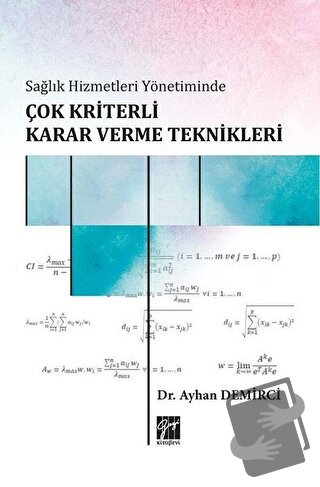 Sağlık Hizmetleri Yönetiminde Çok Kriterli Karar Verme Teknikleri - Ay