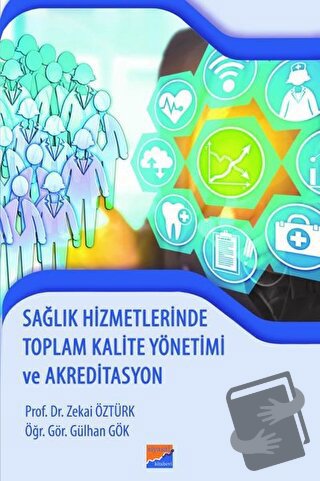 Sağlık Hizmetlerinde Toplam Kalite Yönetimi ve Akreditasyon - Gülhan G