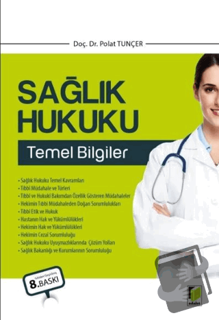 Sağlık Hukuku Temel Bilgiler - Polat Tunçer - Adalet Yayınevi - Fiyatı