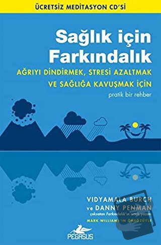 Sağlık için Farkındalık - Vidyamala Burch - Pegasus Yayınları - Fiyatı