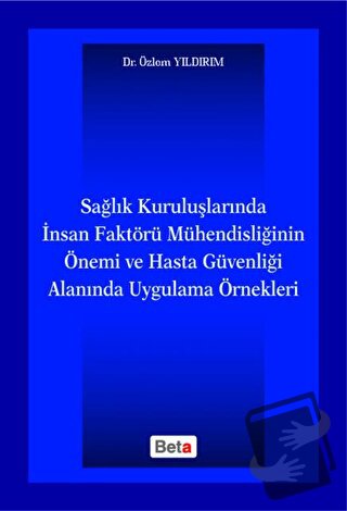 Sağlık Kuruluşlarında İnsan Faktörü Mühendisliğinin Önemi ve Hasta Güv