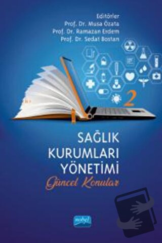 Sağlık Kurumları Yönetimi - 2 Güncel Konular - Adil Aydoğdu - Nobel Ak