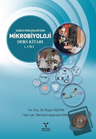 Sağlık Meslekleri İçin Mikrobiyoloji Ders Kitabı 1. Cilt - Alparslan O