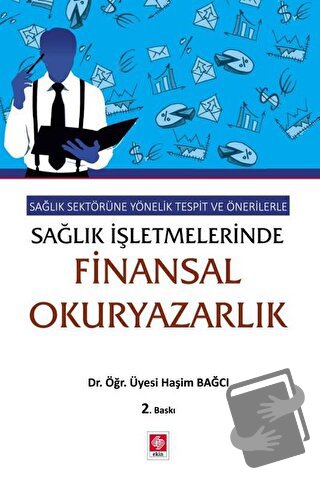 Sağlık Sektörüne Yönelik Tespit ve Önerilerle Sağlık İşletmelerinde Fi