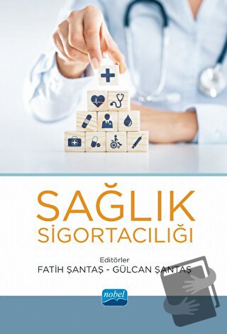 Sağlık Sigortacılığı - Kolektif - Nobel Akademik Yayıncılık - Fiyatı -