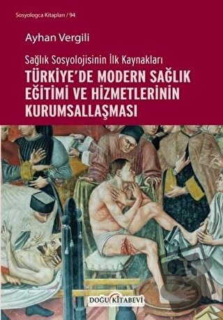 Sağlık Sosyolojisinin İlk Kaynakları - Türkiye’de Modern Sağlık Eğitim