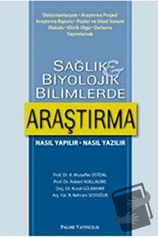 Sağlık ve Biyolojik Bilimlerde Araştırma - Muzaffer Üstdal - Palme Yay