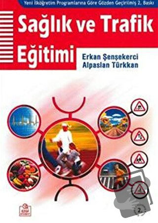 Sağlık ve Trafik Eğitimi - Alpaslan Türkkan - Ezgi Kitabevi Yayınları 