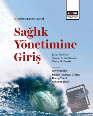 Sağlık Yönetimine Giriş - Sharon B. Buchbinder - Eğitim Yayınevi - Der