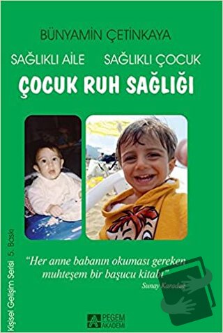 Sağlıklı Aile Sağlıklı Çocuk Çocuk Ruh Sağlığı - Bünyamin Çetinkaya - 