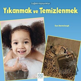 Sağlıklı Alışkanlıklar - Yıkanmak ve Temizlenmek - Sue Baraclough - 10