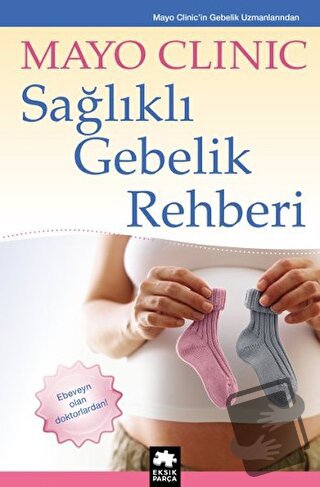 Sağlıklı Gebelik Rehberi - Kolektif - Eksik Parça Yayınları - Fiyatı -