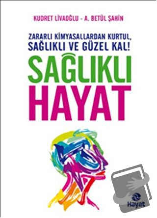 Sağlıklı Hayat - A. Betül Şahin - Hayat Yayınları - Fiyatı - Yorumları