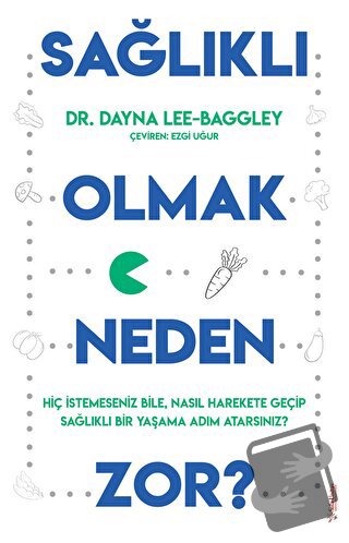 Sağlıklı Olmak Neden Zor? - Dayna Lee - Baggley - Sola Unitas - Fiyatı