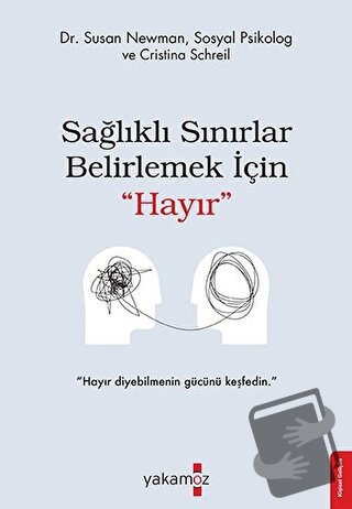 Sağlıklı Sınırlar Belirlemek İçin "Hayır" - Cristina Schreil - Yakamoz