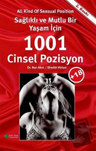 Sağlıklı ve Mutlu Bir Yaşam İçin 1001 Cinsel Pozisyon - Nur Akın - Yeş